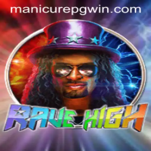 Step into the Vibrant World of RaveHigh with MANICUREPG